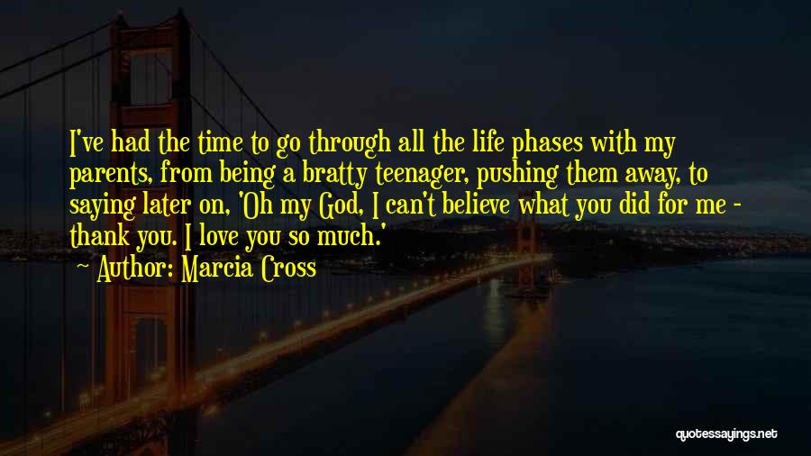I Am Not Pushing You Away Quotes By Marcia Cross