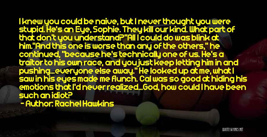 I Am Not Pushing You Away Quotes By Rachel Hawkins