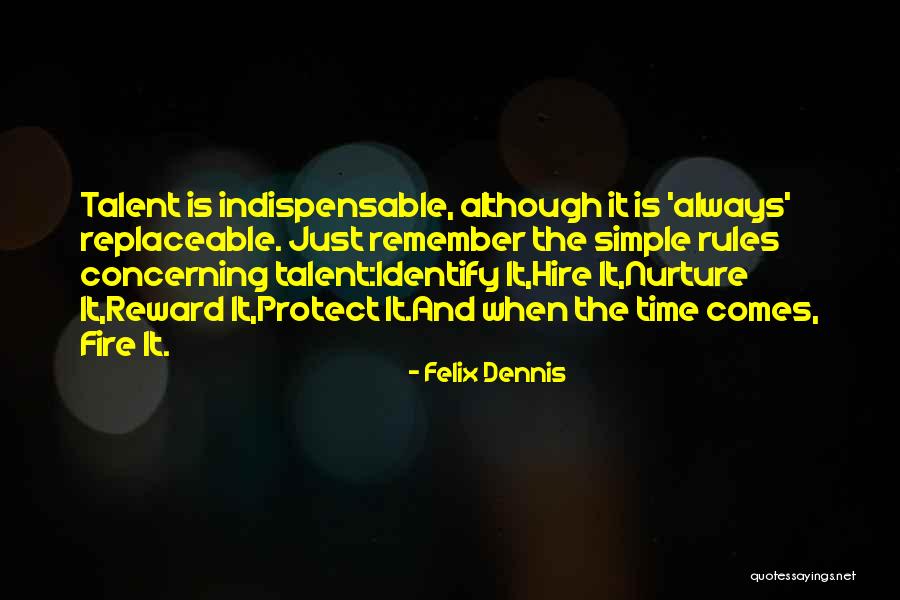 I Am Not Replaceable Quotes By Felix Dennis