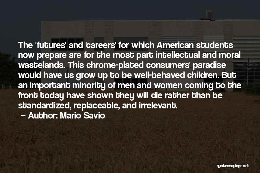 I Am Not Replaceable Quotes By Mario Savio