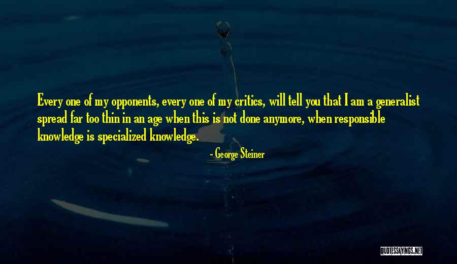 I Am Not Responsible Quotes By George Steiner I Am Not Responsible Quotes By George Steiner