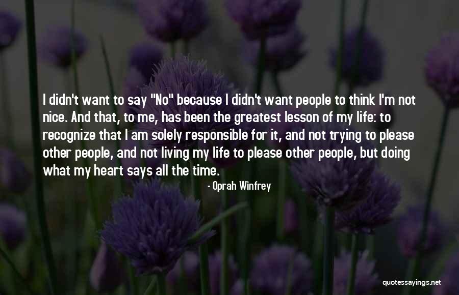 I Am Not Responsible Quotes By Oprah Winfrey I Am Not Responsible Quotes By Oprah Winfrey