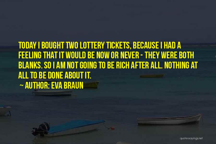 I Am Not Rich Quotes By Eva Braun