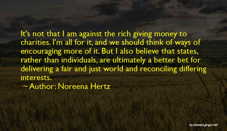 I Am Not Rich Quotes By Noreena Hertz