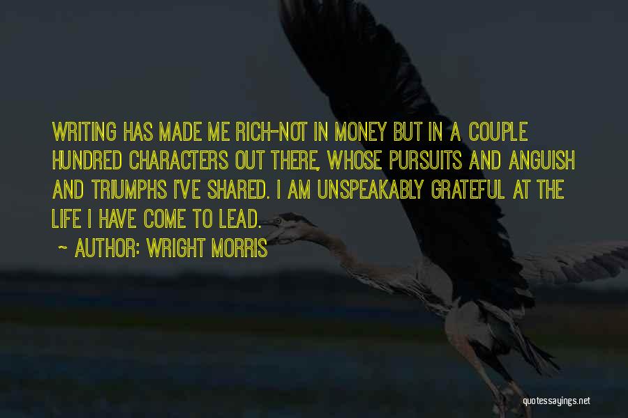 I Am Not Rich Quotes By Wright Morris