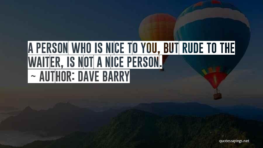 I Am Not Rude Quotes By Dave Barry