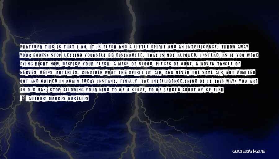 I Am Not Selfish Quotes By Marcus Aurelius