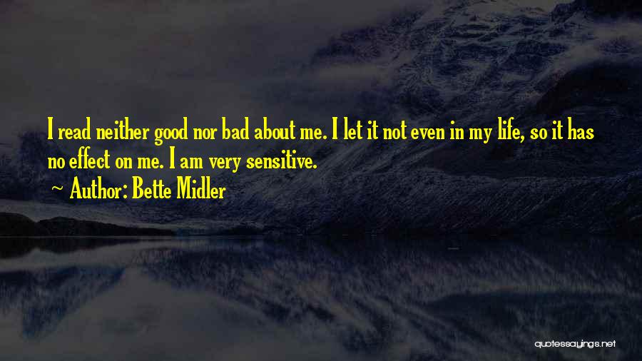 I Am Not Sensitive Quotes By Bette Midler