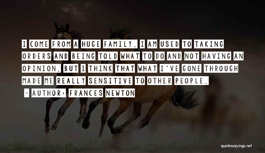 I Am Not Sensitive Quotes By Frances Newton