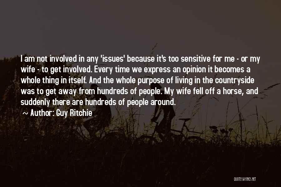 I Am Not Sensitive Quotes By Guy Ritchie