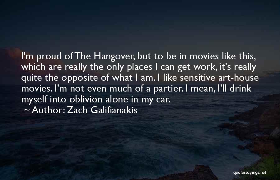 I Am Not Sensitive Quotes By Zach Galifianakis