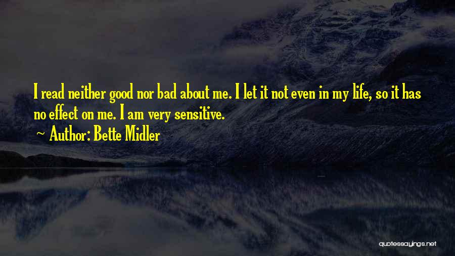 I Am Not So Bad Quotes By Bette Midler