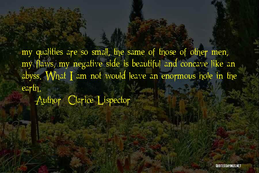 I Am Not So Beautiful Quotes By Clarice Lispector