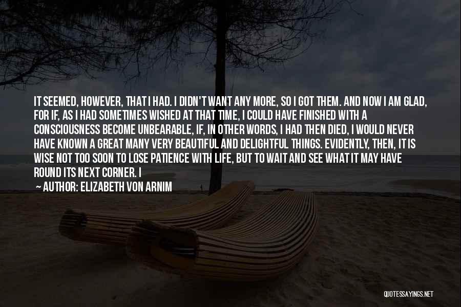 I Am Not So Beautiful Quotes By Elizabeth Von Arnim