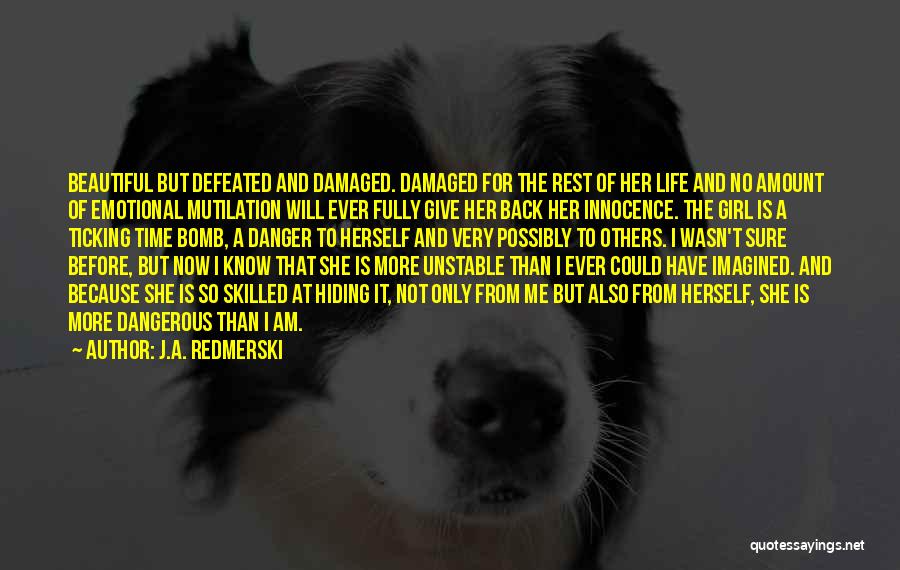 I Am Not So Beautiful Quotes By J.A. Redmerski