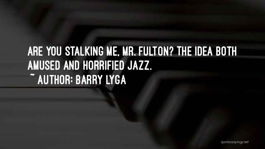 I Am Not Stalking You Quotes By Barry Lyga