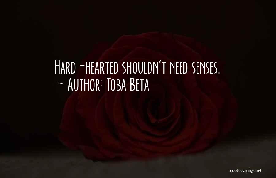 I Am Not Stone Hearted Quotes By Toba Beta