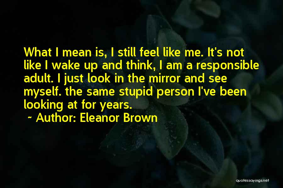 I Am Not Stupid Quotes By Eleanor Brown