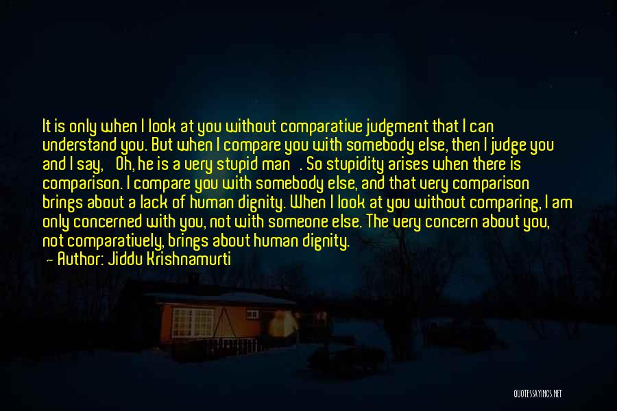 I Am Not Stupid Quotes By Jiddu Krishnamurti