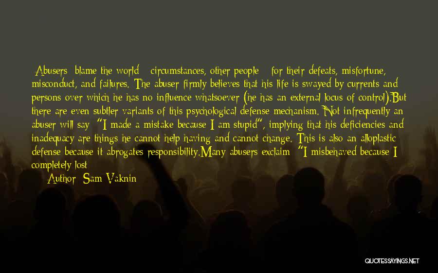 I Am Not Stupid Quotes By Sam Vaknin