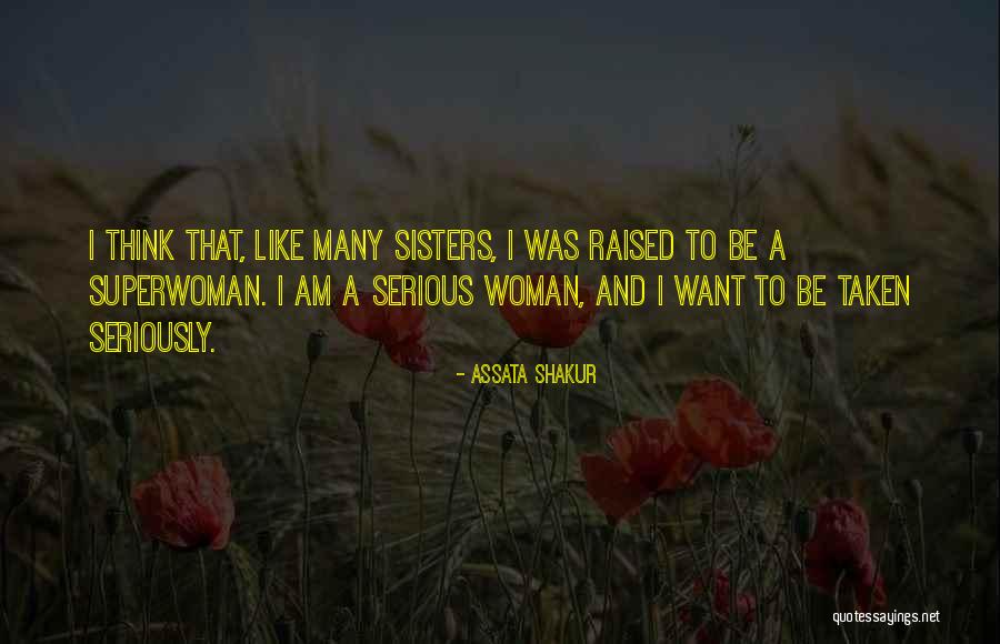 I Am Not Superwoman Quotes By Assata Shakur