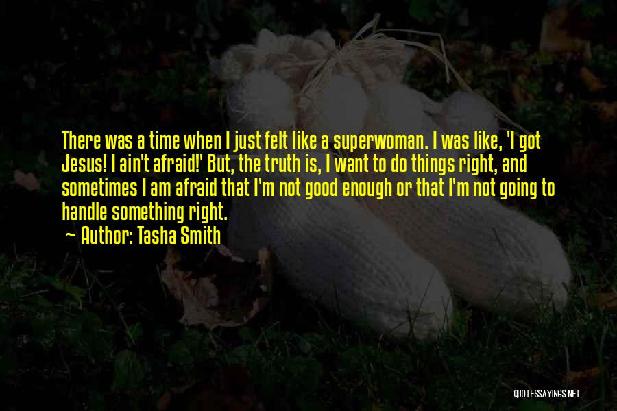 I Am Not Superwoman Quotes By Tasha Smith