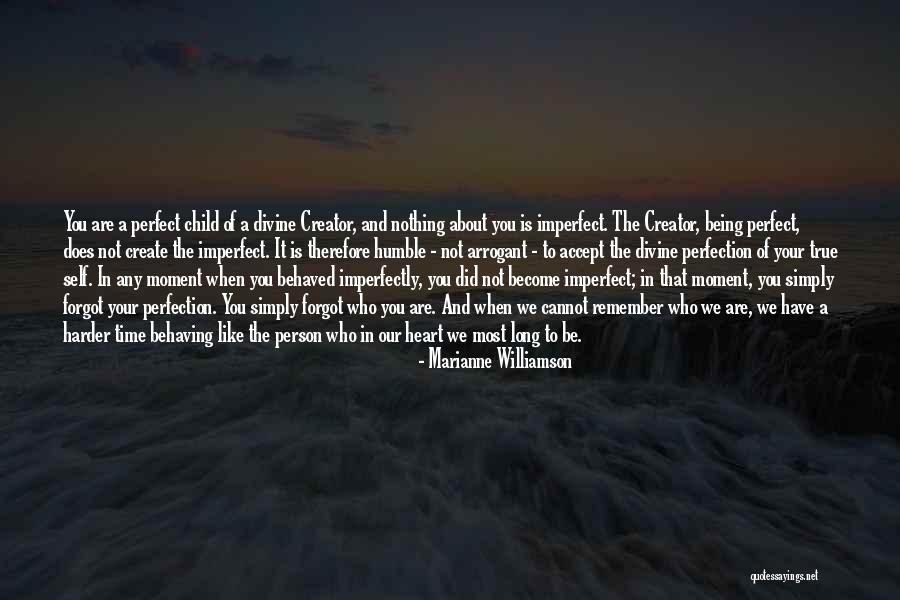 I Am Not The Perfect Person Quotes By Marianne Williamson