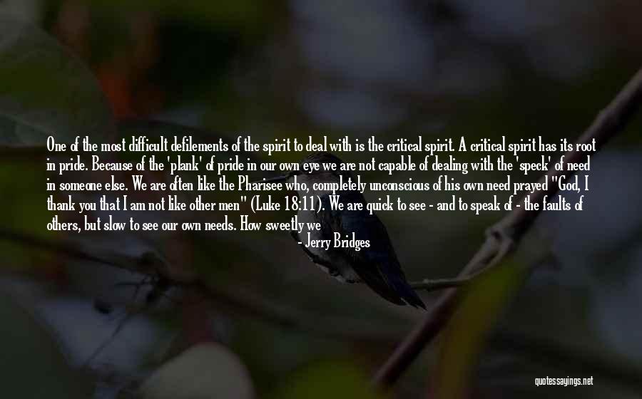 I Am Not Unsure Quotes By Jerry Bridges I Am Not Unsure Quotes By Jerry Bridges