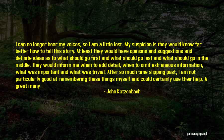 I Am Not Unsure Quotes By John Katzenbach I Am Not Unsure Quotes By John Katzenbach