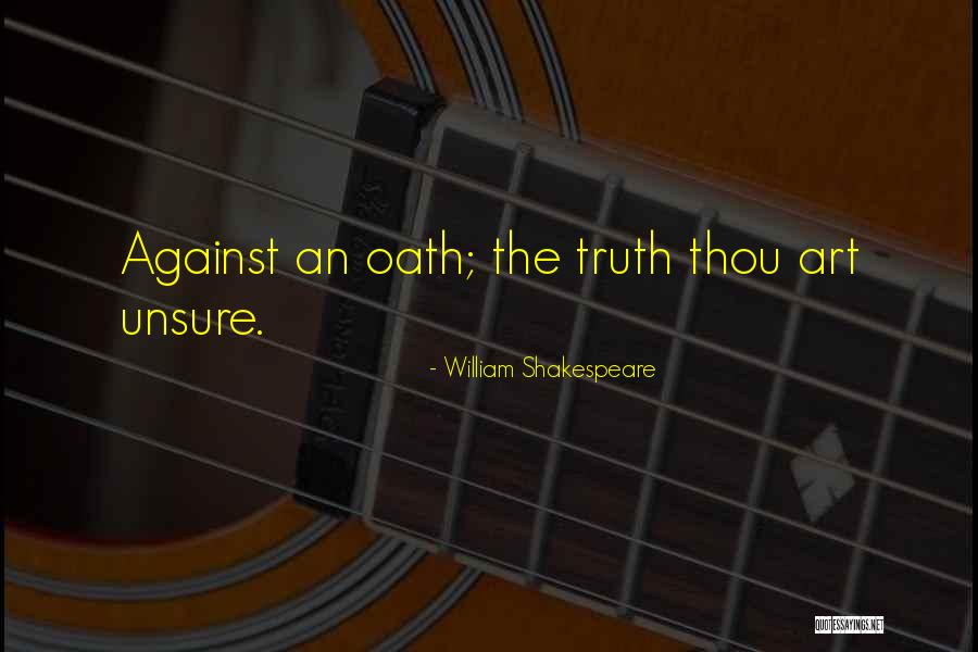 I Am Not Unsure Quotes By William Shakespeare I Am Not Unsure Quotes By William Shakespeare