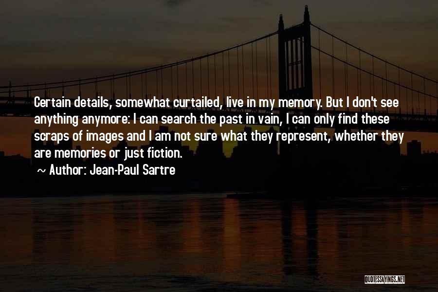 I Am Not Vain Quotes By Jean-Paul Sartre