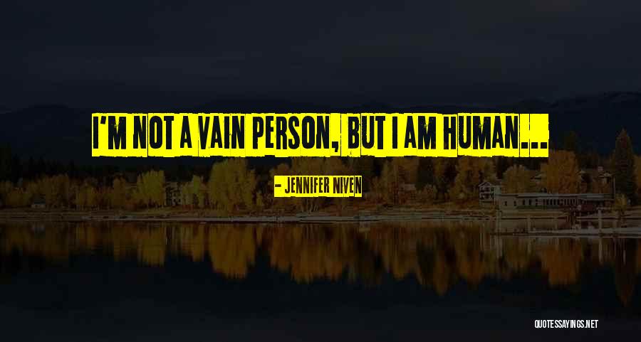 I Am Not Vain Quotes By Jennifer Niven