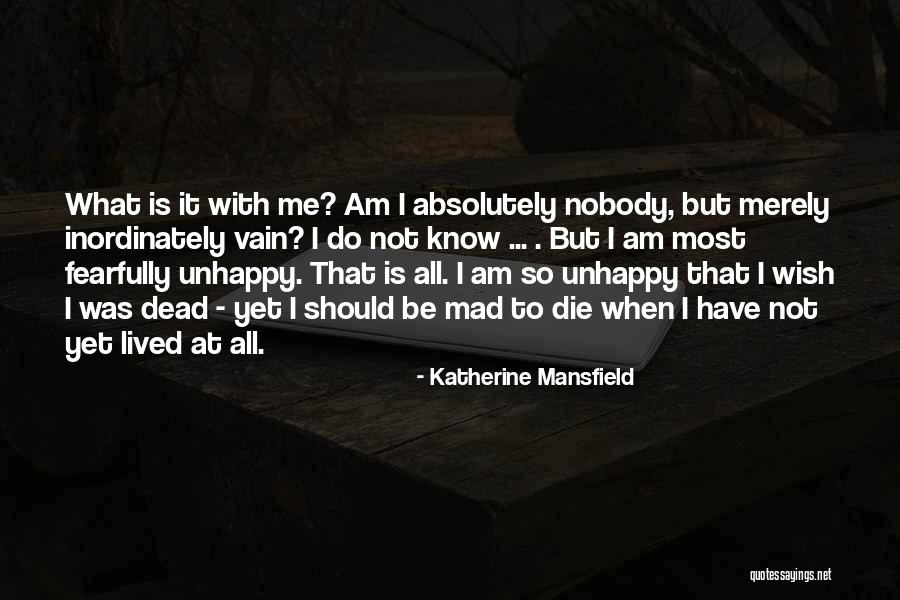 I Am Not Vain Quotes By Katherine Mansfield