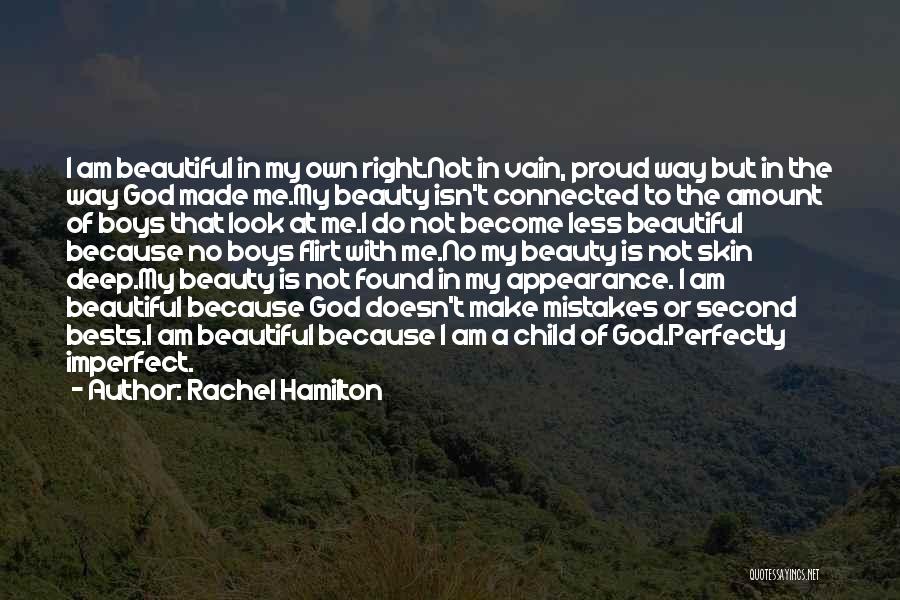 I Am Not Vain Quotes By Rachel Hamilton