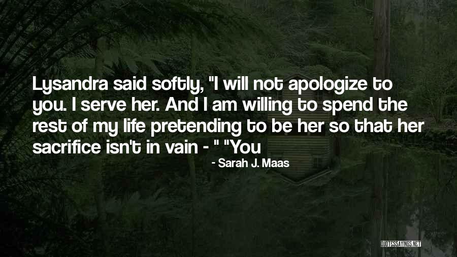 I Am Not Vain Quotes By Sarah J. Maas