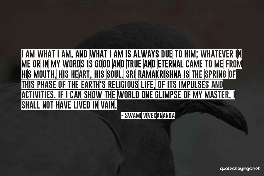 I Am Not Vain Quotes By Swami Vivekananda