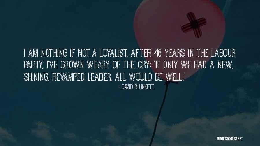 I Am Not Well Quotes By David Blunkett