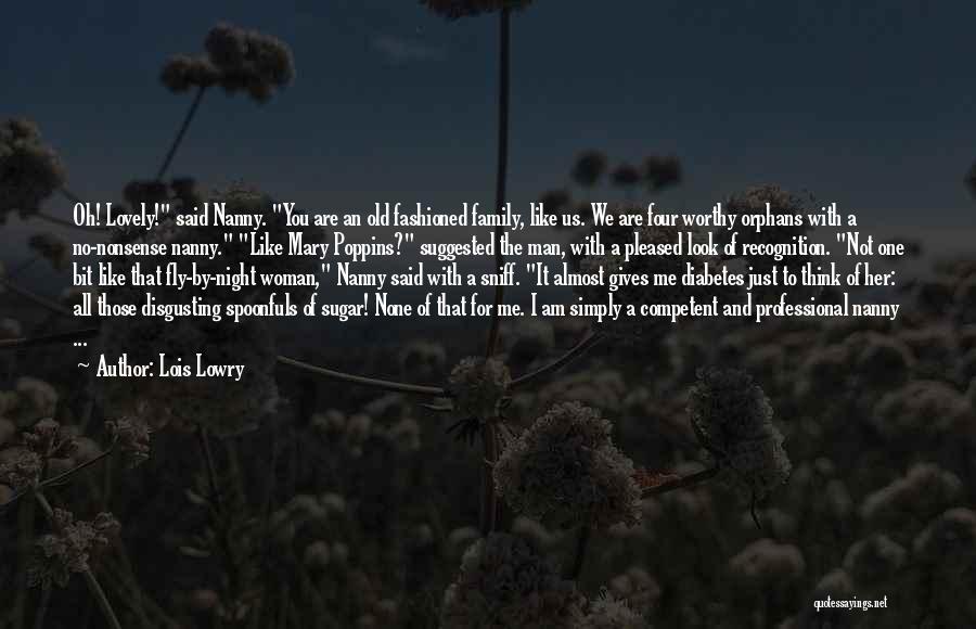 I Am Not Worthy For You Quotes By Lois Lowry