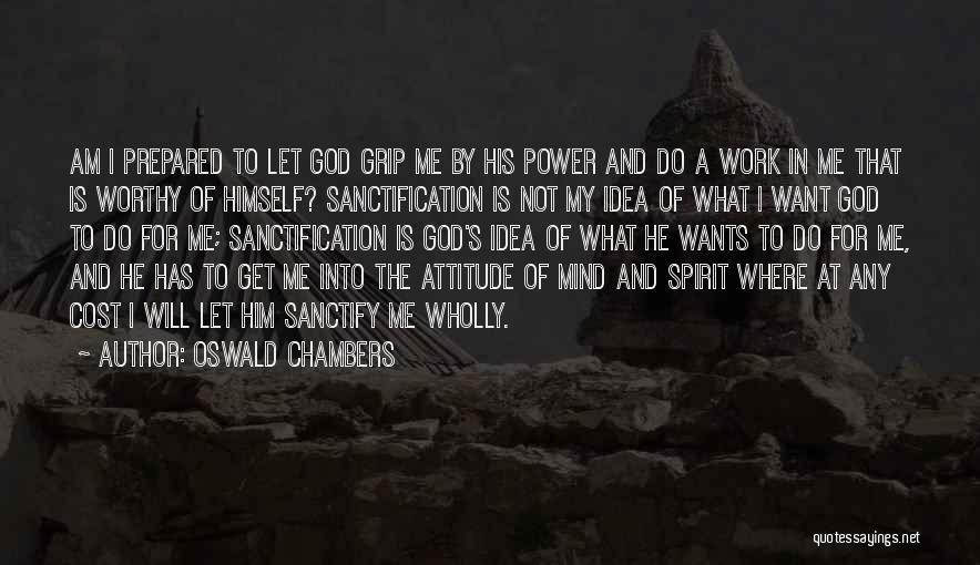 I Am Not Worthy Quotes By Oswald Chambers