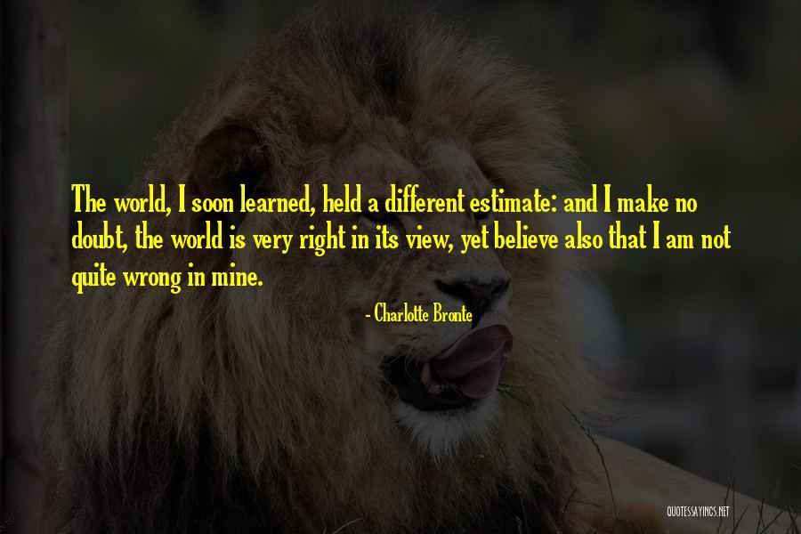 I Am Not Wrong Quotes By Charlotte Bronte I Am Not Wrong Quotes By Charlotte Bronte