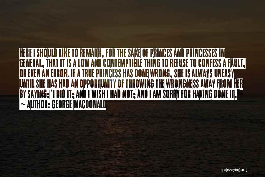 I Am Not Wrong Quotes By George MacDonald