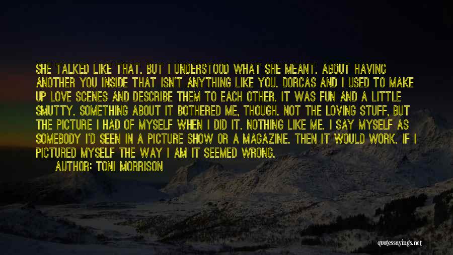 I Am Not Wrong Quotes By Toni Morrison