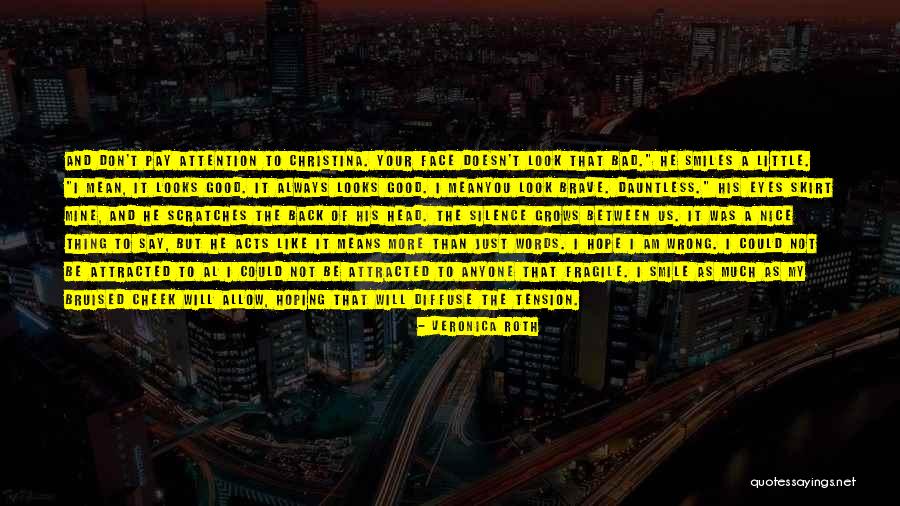 I Am Not Wrong Quotes By Veronica Roth I Am Not Wrong Quotes By Veronica Roth