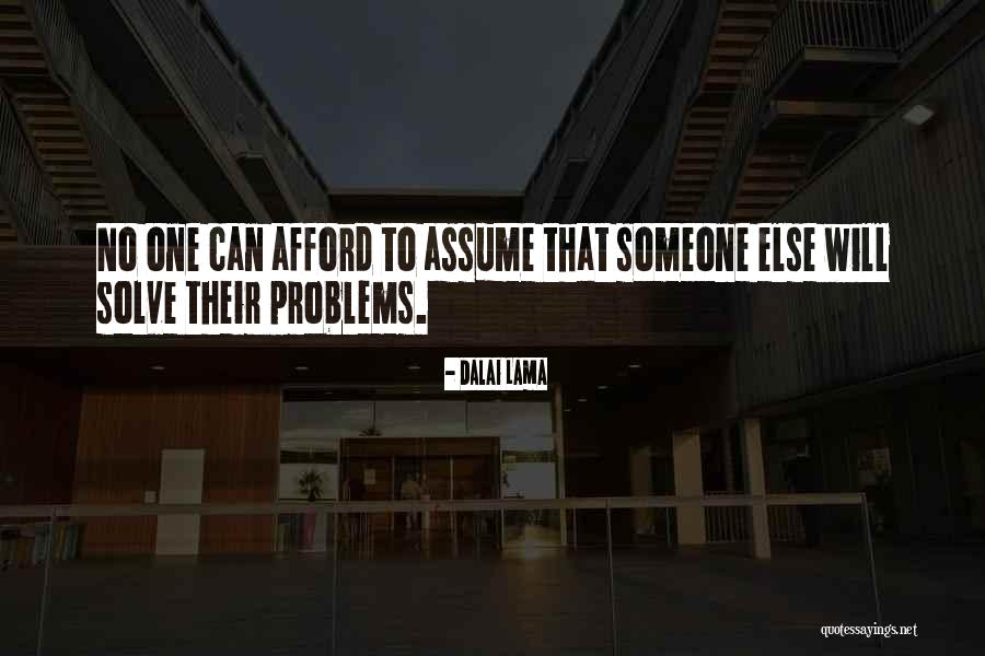 I Am Not Your Problem To Solve Quotes By Dalai Lama
