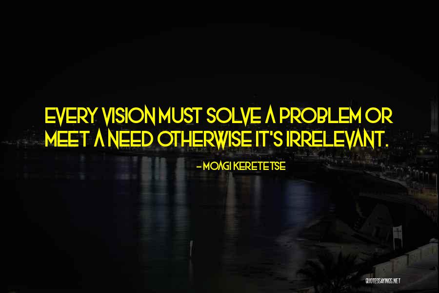 I Am Not Your Problem To Solve Quotes By Moagi Keretetse