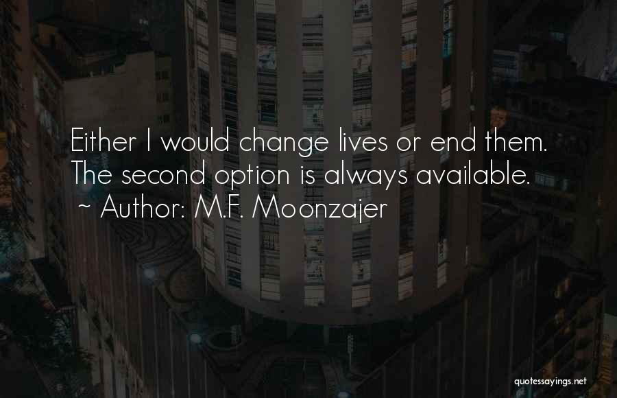 I Am Not Your Second Option Quotes By M.F. Moonzajer