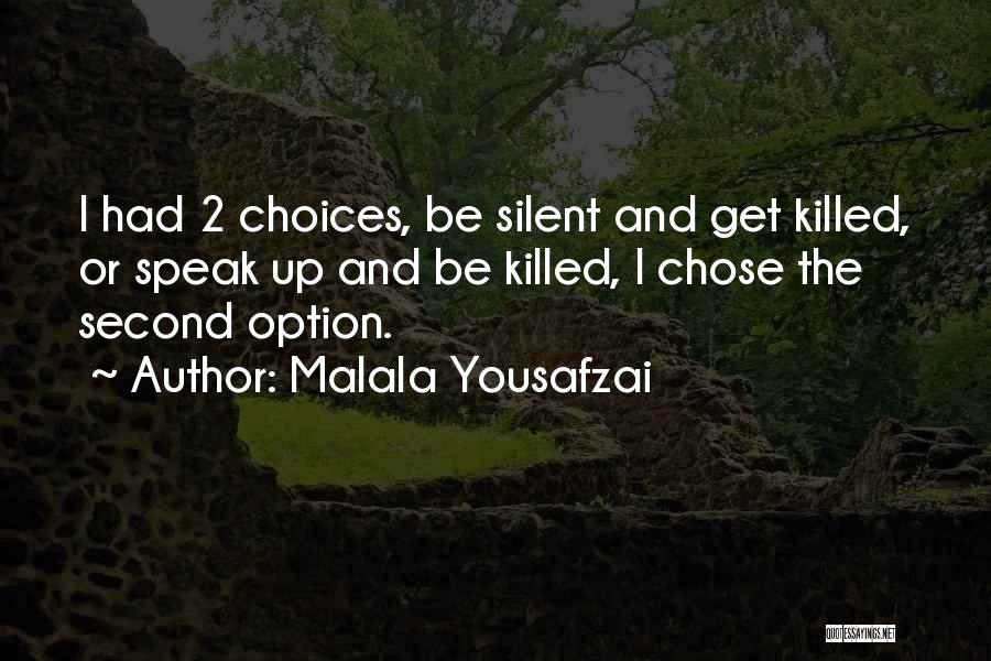 I Am Not Your Second Option Quotes By Malala Yousafzai