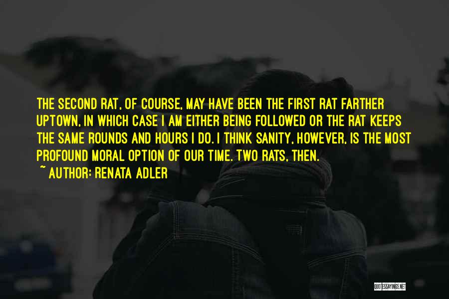 I Am Not Your Second Option Quotes By Renata Adler