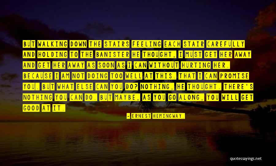 I Am Nothing Without You Quotes By Ernest Hemingway,