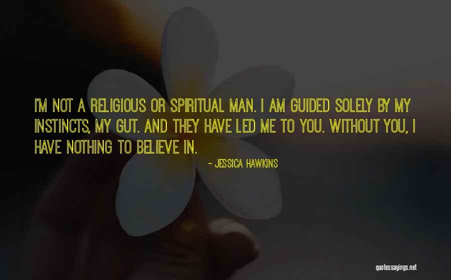 I Am Nothing Without You Quotes By Jessica Hawkins I Am Nothing Without You Quotes By Jessica Hawkins